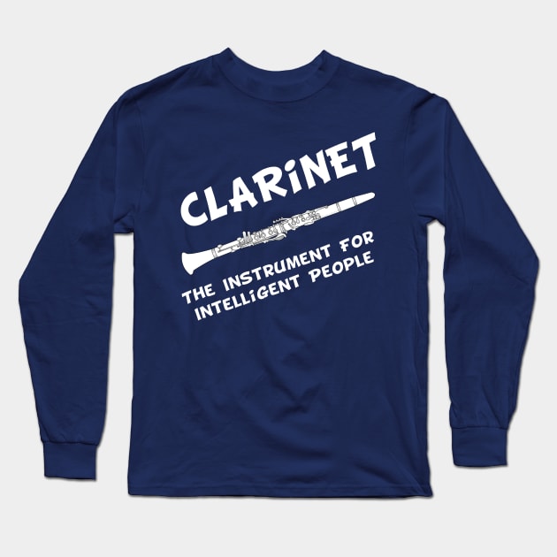 Intelligent Clarinet White Text Long Sleeve T-Shirt by Barthol Graphics